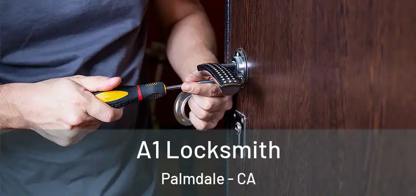A1 Locksmith Palmdale - CA