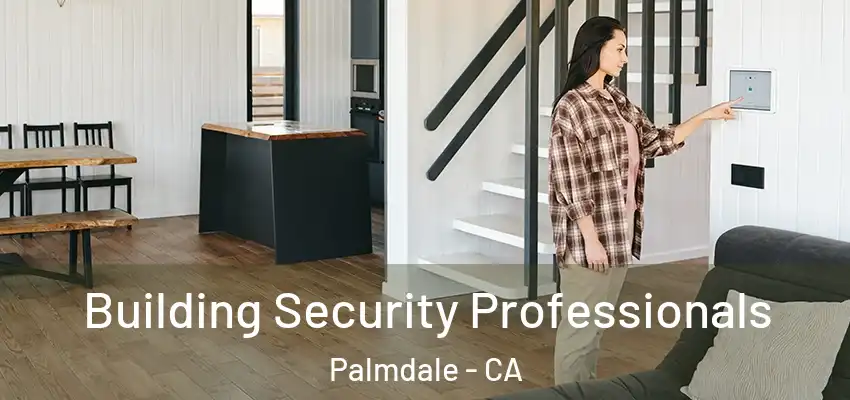  Building Security Professionals Palmdale - CA