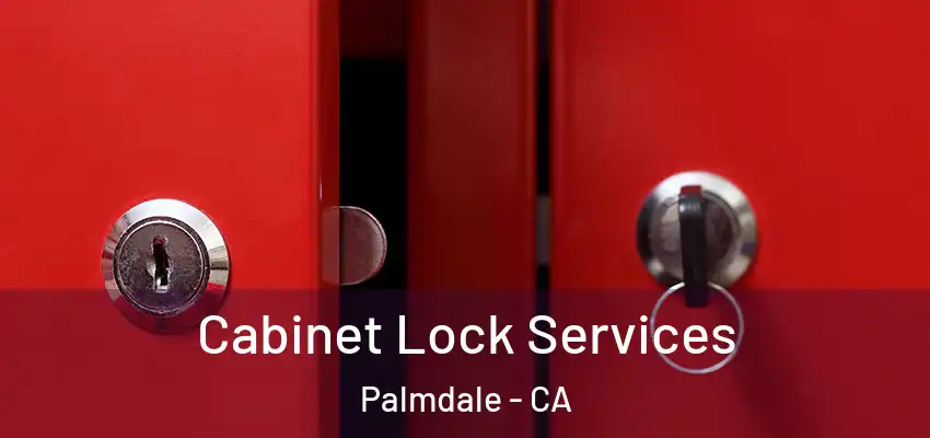  Cabinet Lock Services Palmdale - CA