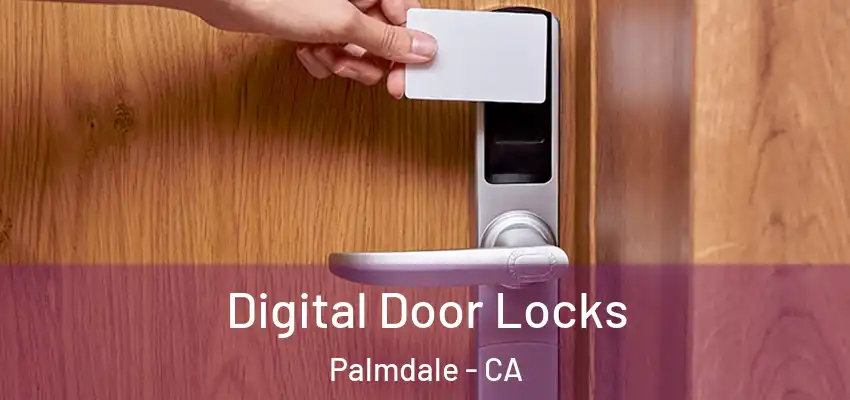 Digital Door Locks Palmdale - CA