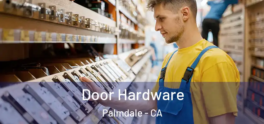  Door Hardware Palmdale - CA