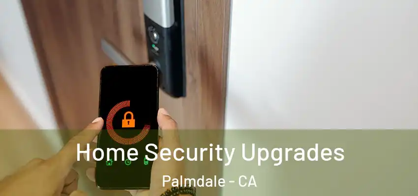  Home Security Upgrades Palmdale - CA