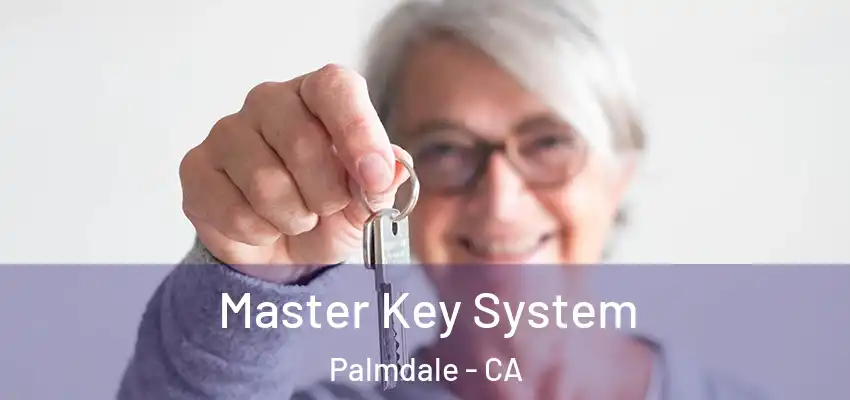  Master Key System Palmdale - CA