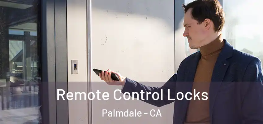 Remote Control Locks Palmdale - CA