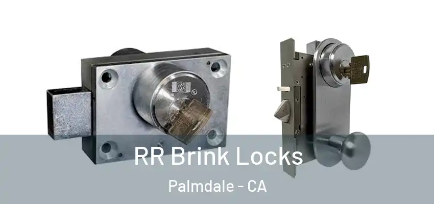  RR Brink Locks Palmdale - CA