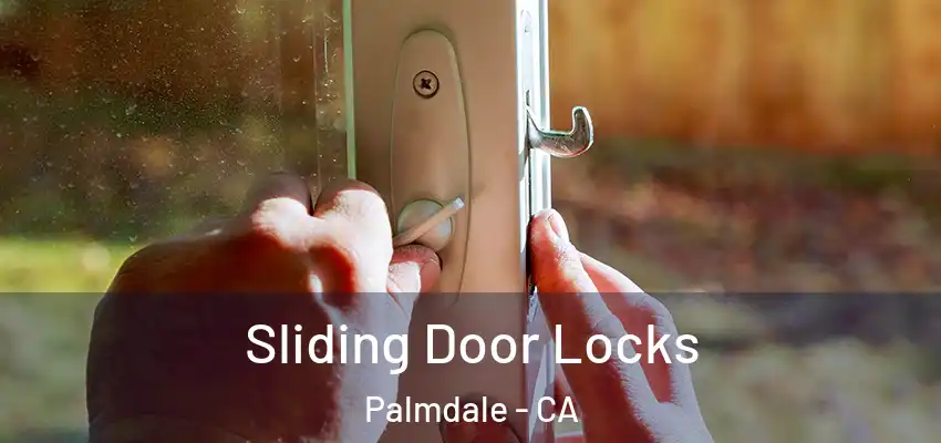  Sliding Door Locks Palmdale - CA