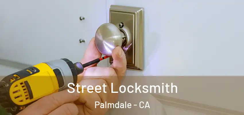  Street Locksmith Palmdale - CA