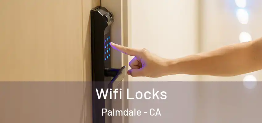 Wifi Locks Palmdale - CA