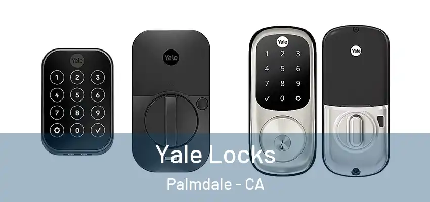  Yale Locks Palmdale - CA